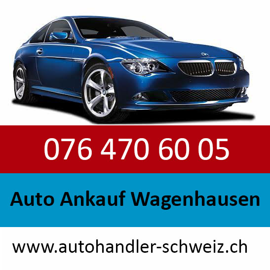 Wir kaufen Ihre Auto in Wagenhausen TG Auto Sofort verkaufen