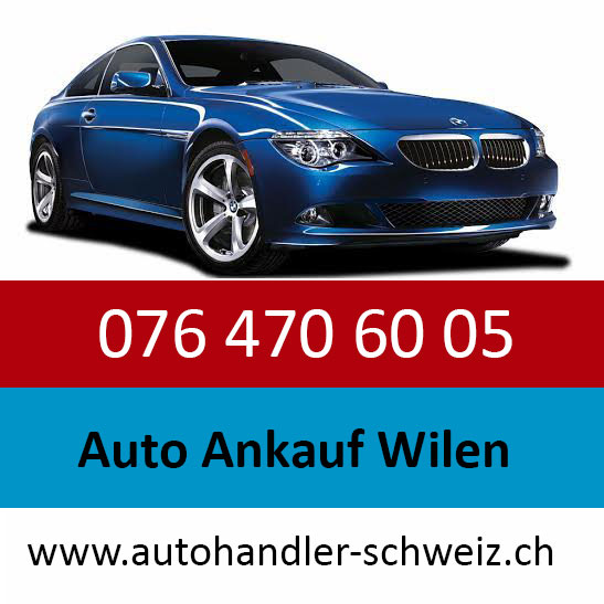 Wir kaufen Ihre Auto in Wilen TG Auto verkaufen Autoankauf Schweiz